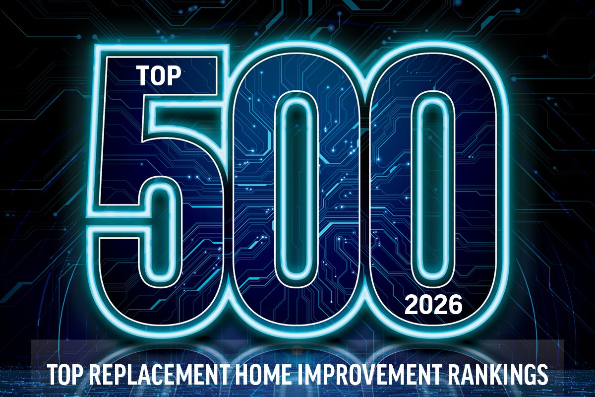 Top 500 2026: Top Replacement Home Improvement Remodelers